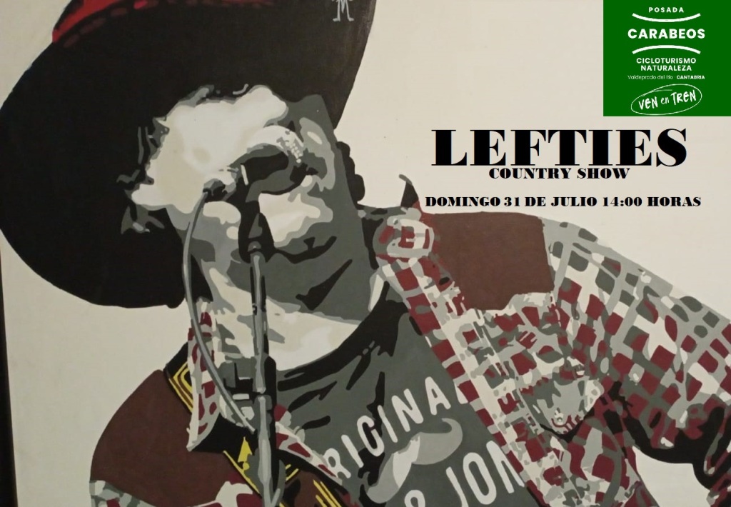 Cartel del concierto que dice: Lefties, Country Show. El 31 de Julio a las 14:00 horas en La Posada Rural los Carabaos.